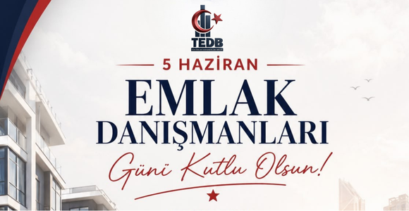 5 Haziran Emlak Danışmanları Günü Kutlu Olsun!