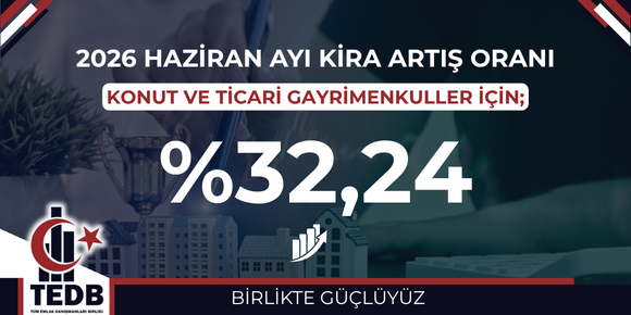 2026 HAZİRAN AYI KONUT VE İŞYERİ KİRA ARTIŞ ORANI